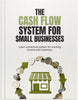 Cash Flow System for Small Businesses | Practical Guide, Forecasting, Money Management