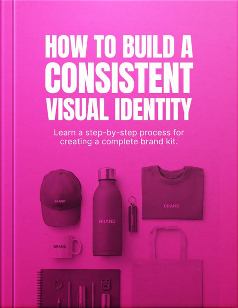 How to Build a Consistent Visual Identity - eBook