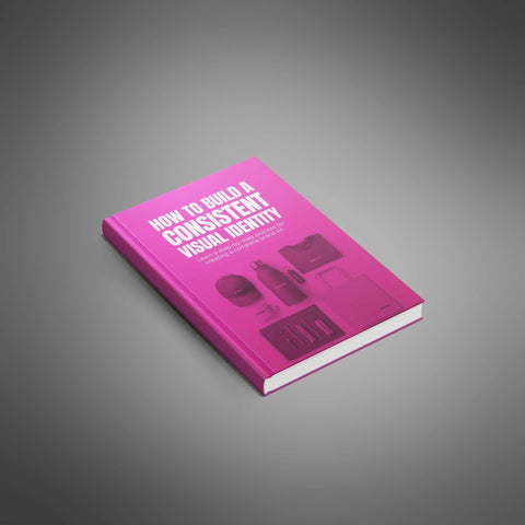 How to Build a Consistent Visual Identity - eBook