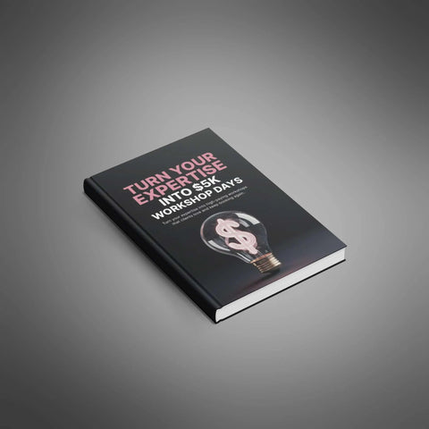 Turn Your Expertise Into 5K USD Workshop Days - eBook