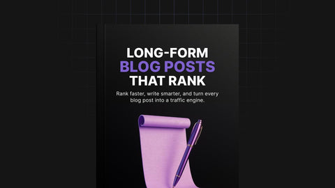 Long-Form Blog Posts That Rank - eBook