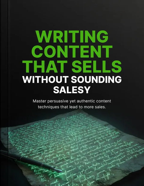 Writing Content That Sells Without Sounding Salesy - eBook