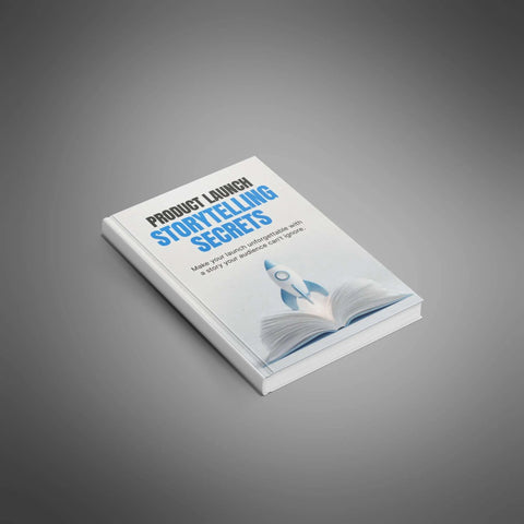 Product Launch Storytelling Secrets - eBook
