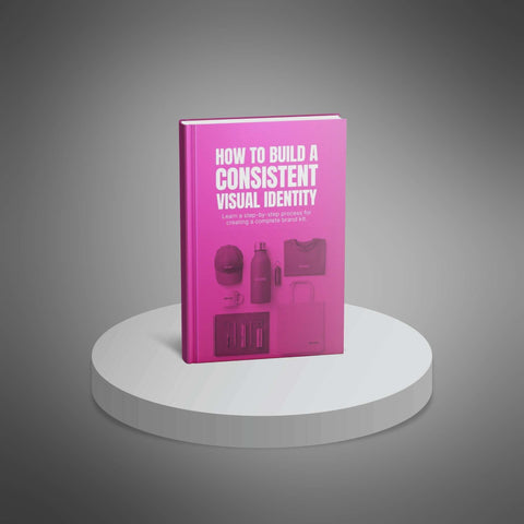 How to Build a Consistent Visual Identity - eBook