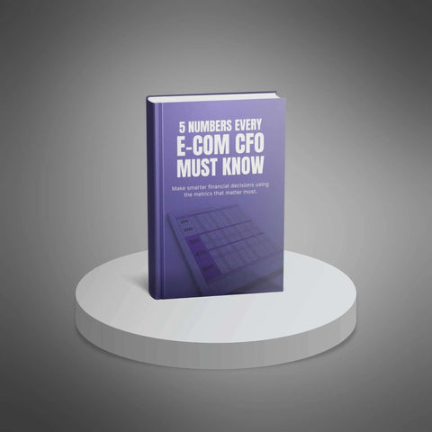 5 Numbers Every E-Commerce CFO Must Know - eBook