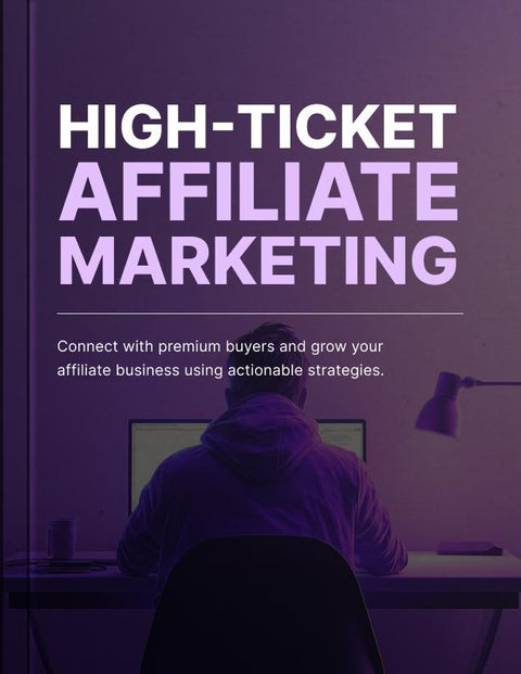 High-Ticket Affiliate Marketing - eBook