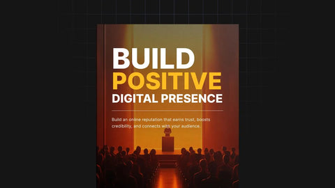 Build Positive Digital Presence - eBook