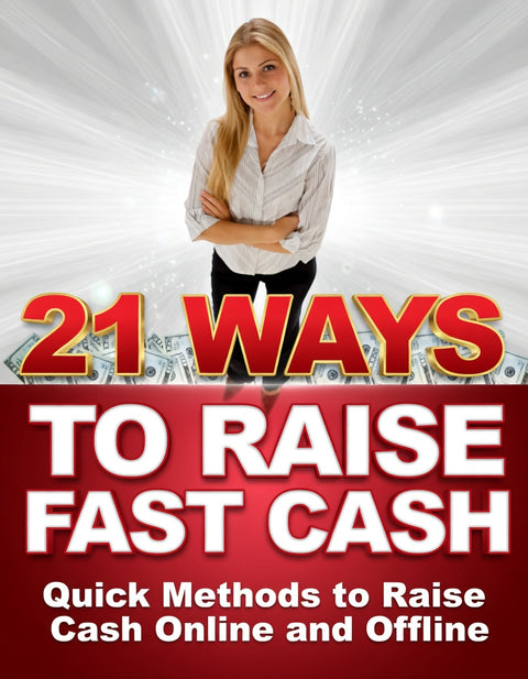 21 Ways To Raise Fast Cash - eBook