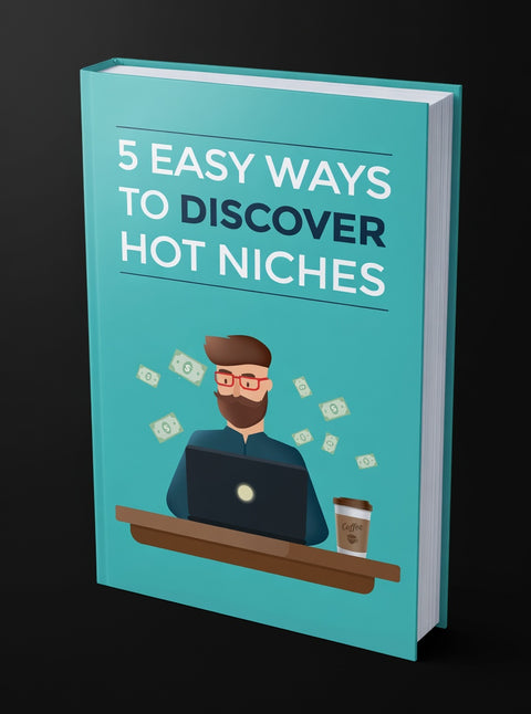 5 Easy Ways To Discover Hot Niche - eBook