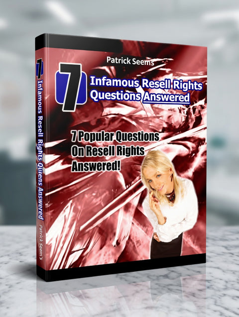 7 Infamous Resell Rights Questions Answered - eBook