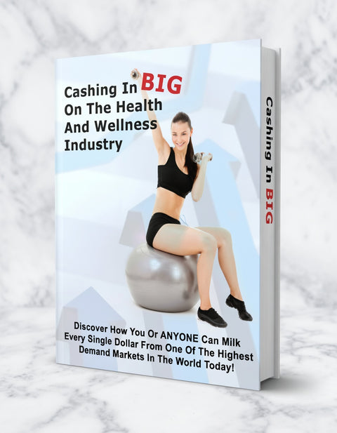 Cashing In Big On The Health And Wellness Industry - eBook