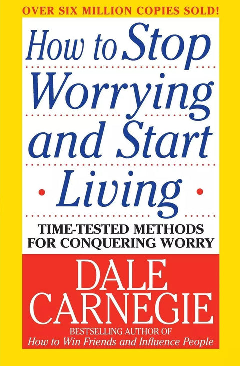 How To Stop Worrying And Start Living - eBook
