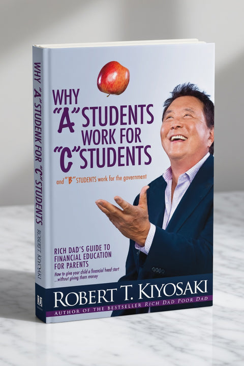 Robert Kiyosaki - Why A Students Work for the Government - eBook