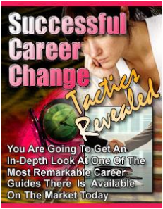 Successful Career Change  Tactics Revealed - eBook