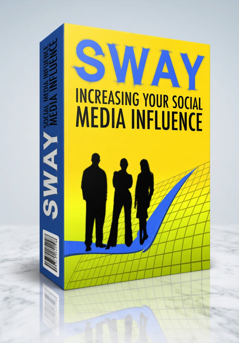Sway Increasing Your Social Media Influence - eBook