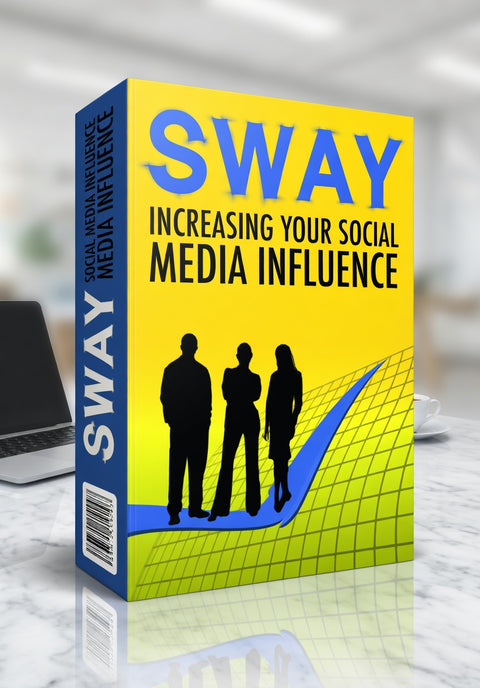Sway Increasing Your Social Media Influence - eBook