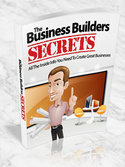 The Business Builders Secrets - eBook