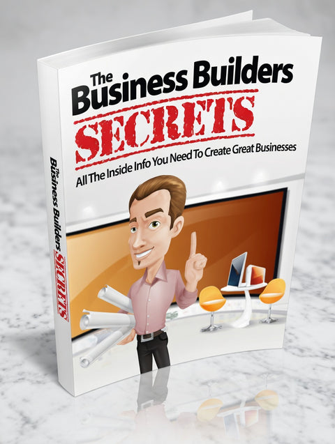 The Business Builders Secrets - eBook