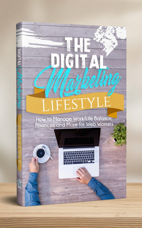 The Digital Marketing Lifestyle - eBook
