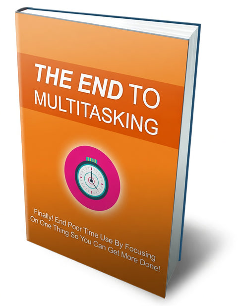 The End To Multitasking - eBook