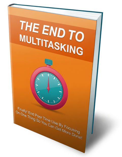 The End To Multitasking - eBook