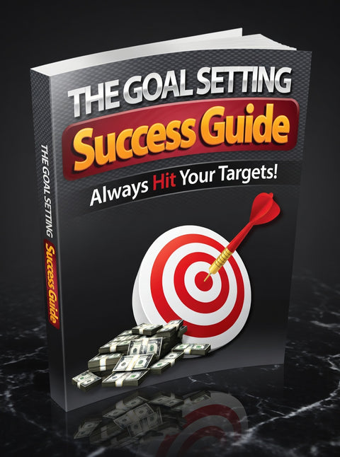 The Goal Setting Success Guide - eBook