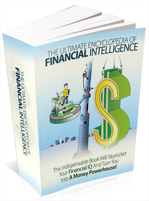 The Ultimate Encyclopedia Of Financial Intelligence - eBook