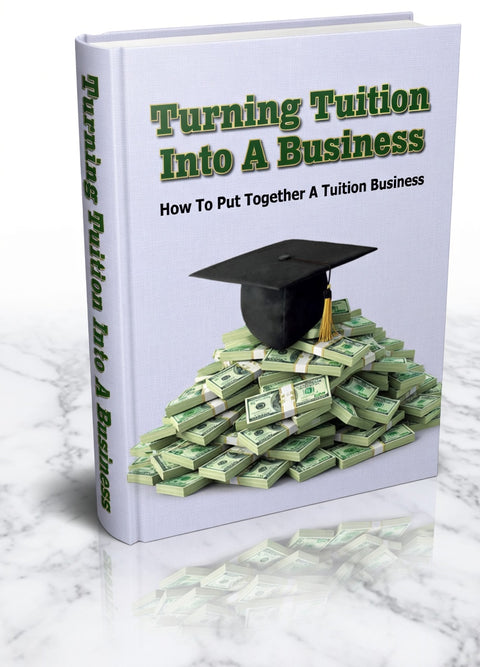 Turning Tuition Into A Business - eBook