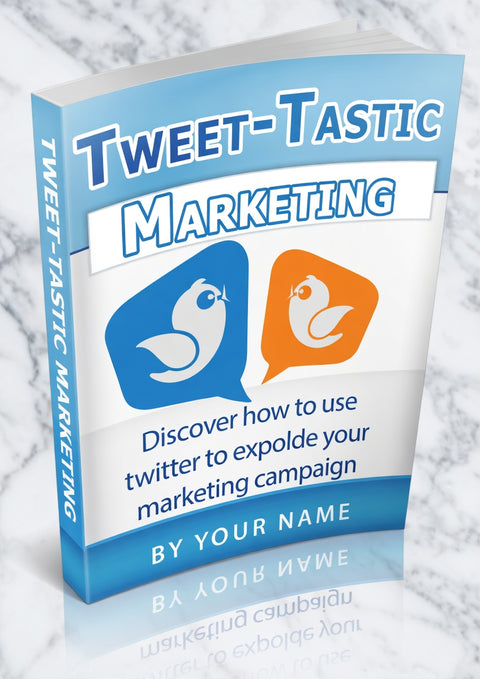 Tweet-Tastic Marketing - eBook