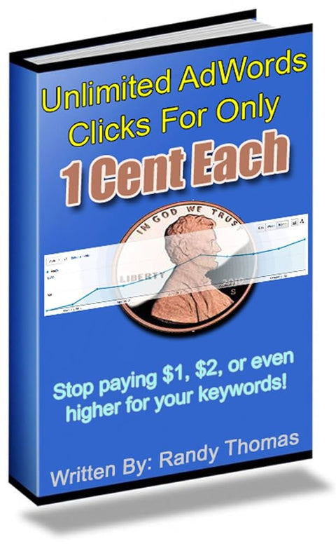 Unlimited Google AdWords Click For Only 1 Cent Each - eBook