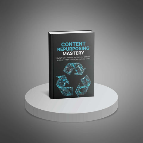 Content Repurposing Mastery - eBook