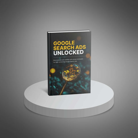 Google Search Ads Unlocked - eBook