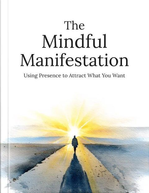 The Mindful Manifestation - eBook