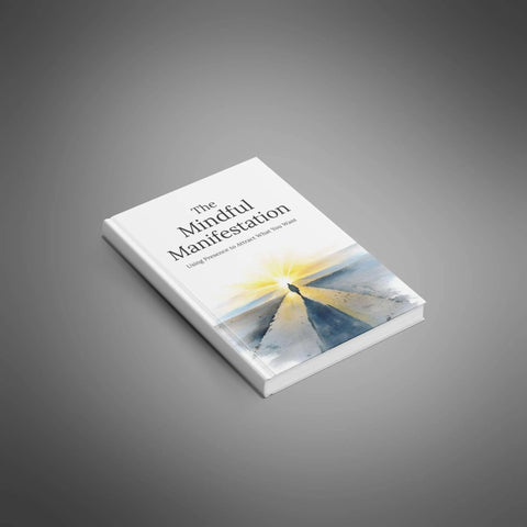 The Mindful Manifestation - eBook