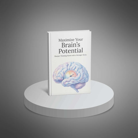 Maximize Your Brain’s Potential - eBook