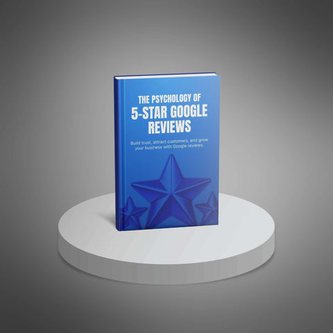The Psychology of 5-Star Google Reviews - eBook