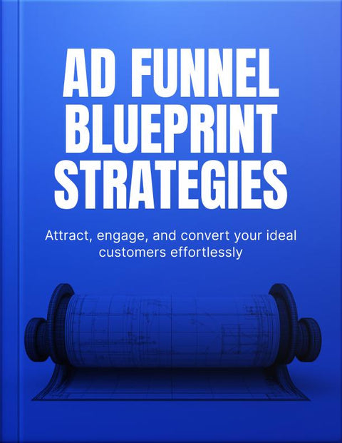 The Advertising Funnel Blueprint Strategies - eBook