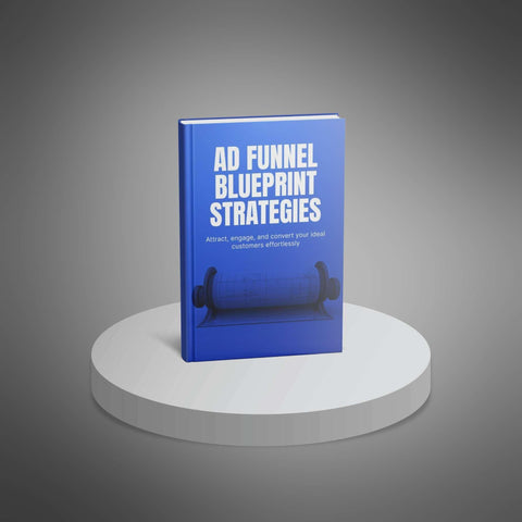 The Advertising Funnel Blueprint Strategies - eBook