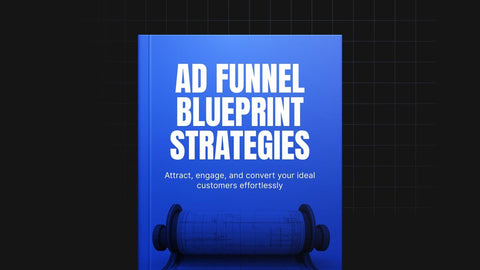 The Advertising Funnel Blueprint Strategies - eBook