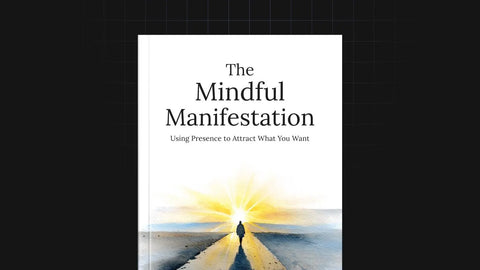 The Mindful Manifestation - eBook