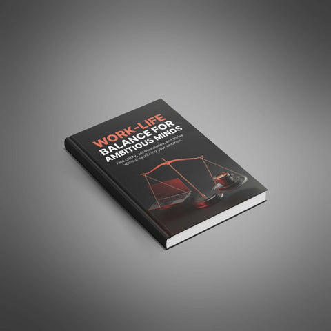 Work-Life Balance for Ambitious Minds - eBook