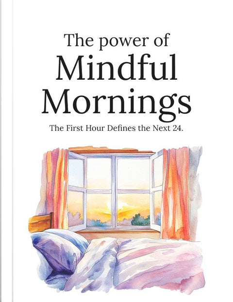 The Power of Mindful Mornings - eBook