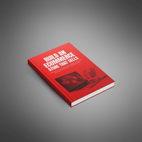 Build an Ecommerce Store That Sells - eBook
