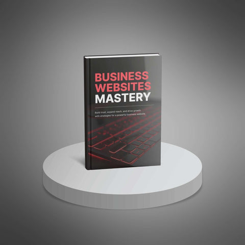 Business Websites Mastery – eBook