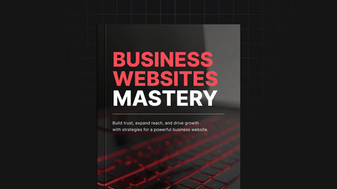 Business Websites Mastery – eBook