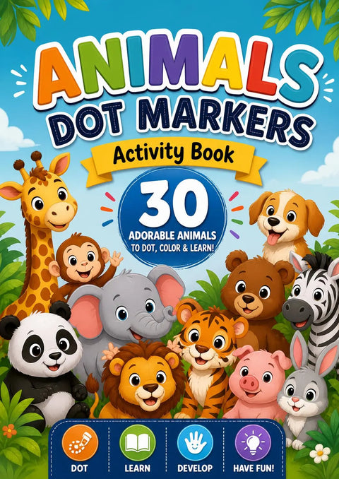 Animals Dot Marker Activity Book for Toddlers | Ages 2-5 Learning Workbook (PDF Download)
